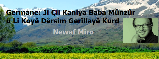 Ji Çil Kaniya Baba Mûnzûr û Li Koyê Dêrsim Gerîllayê Kurd