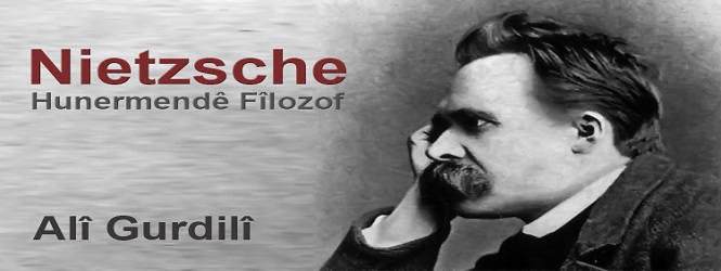 Nietzsche: Hunermendê Fîlozof