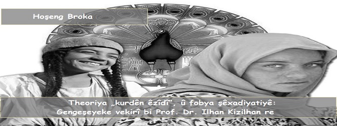 Theoriya ‘kurdên êzîdî’ û fobya şêxadiyatiyê: Gengeşeyeke vekirî bi Prof. Dr. Ilhan Kizilhan re
